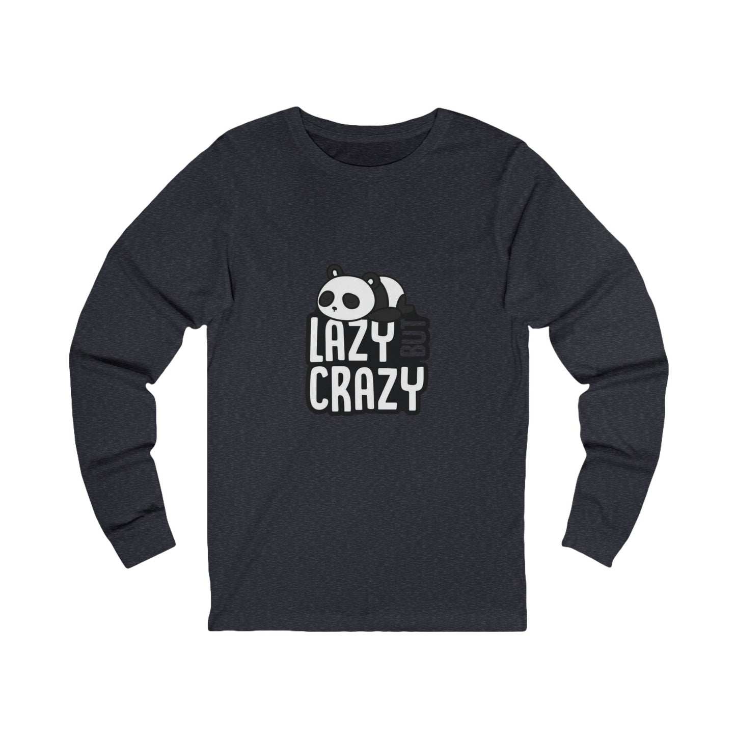 Lazy but Crazy Long Sleeve Tee - Fun & Comfy T-Shirt, Gift for Panda Lovers, Ideal for Relaxing, Casual Wear, Quirky Fashion