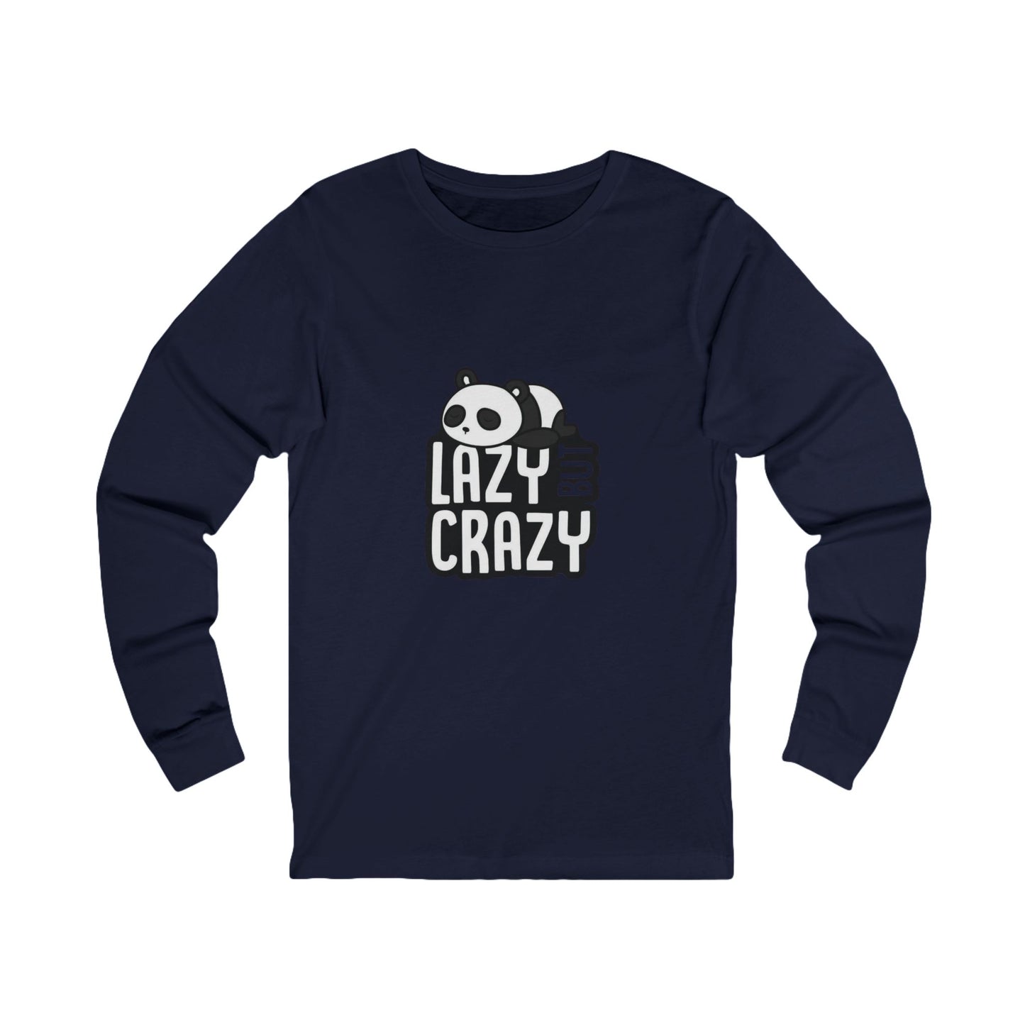 Lazy but Crazy Long Sleeve Tee - Fun & Comfy T-Shirt, Gift for Panda Lovers, Ideal for Relaxing, Casual Wear, Quirky Fashion