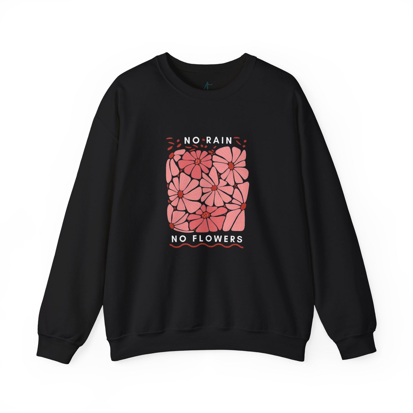 Floral Motivational Crewneck Sweatshirt, Cozy Sweatshirt, Inspirational Gift, Spring Fashion, Rainy Day Reminder, Self-Care Apparel