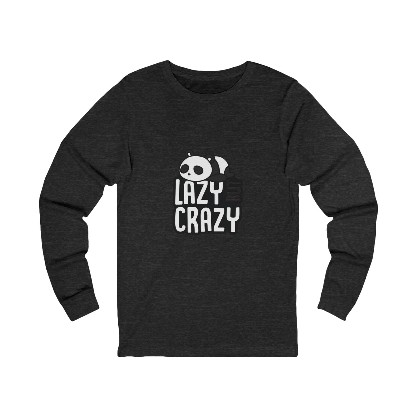 Lazy but Crazy Long Sleeve Tee - Fun & Comfy T-Shirt, Gift for Panda Lovers, Ideal for Relaxing, Casual Wear, Quirky Fashion