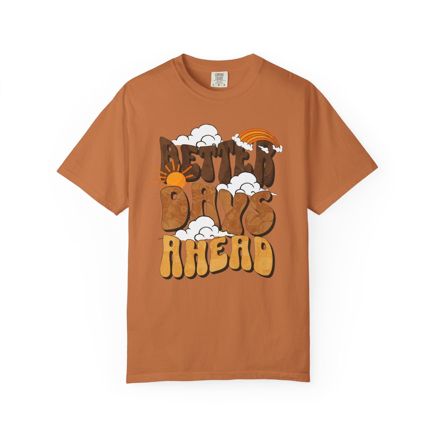 Retro 'Better Days Ahead' Unisex T-Shirt, Positive Vibe Tee, Casual Wear, Gift for Friends, Summer Style, Relaxed Fit