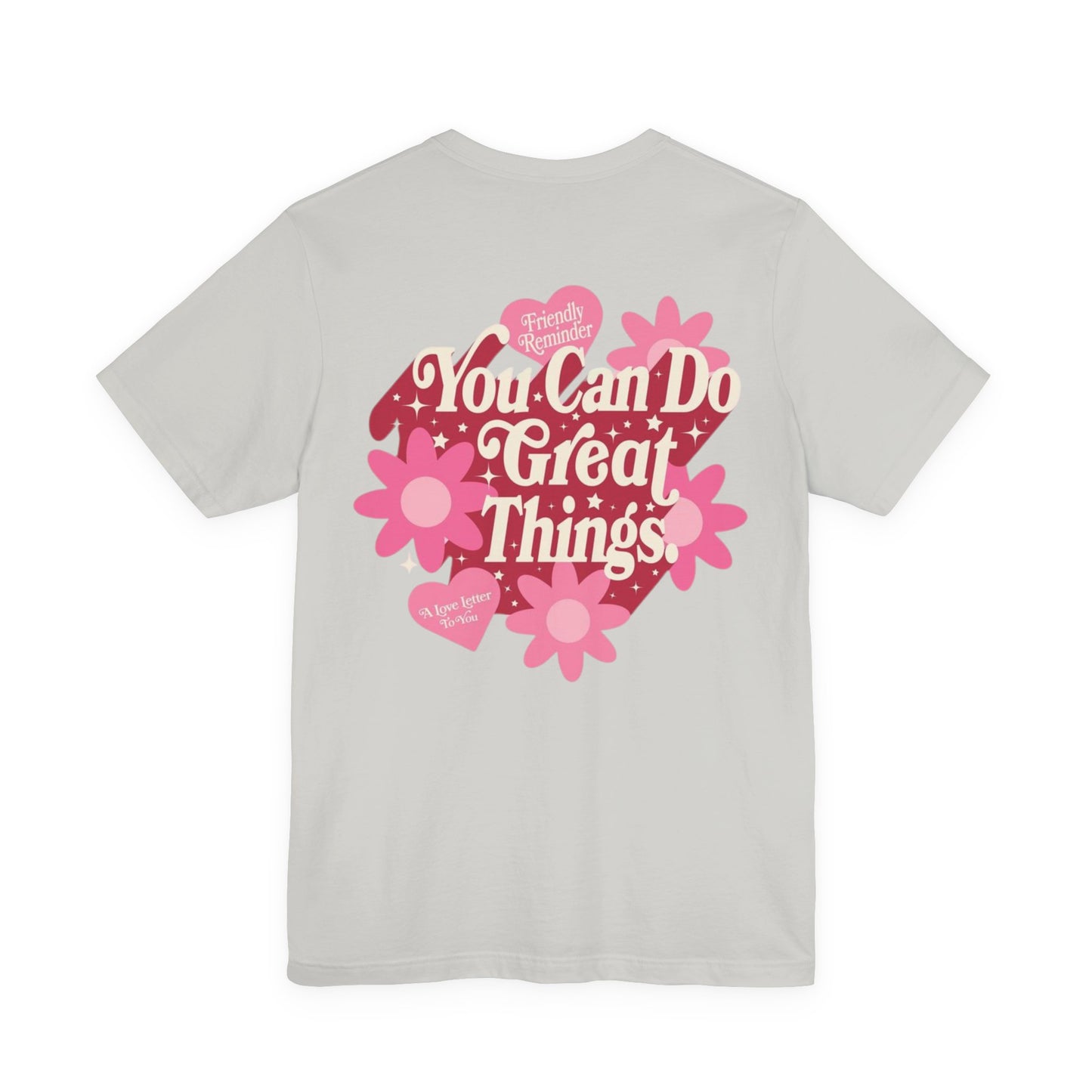 You Can Do Great Things Tee, Motivational T-Shirt, Inspirational Apparel, Positive Vibes Shirt, Gift for Women, Self-Care Everyday Wear