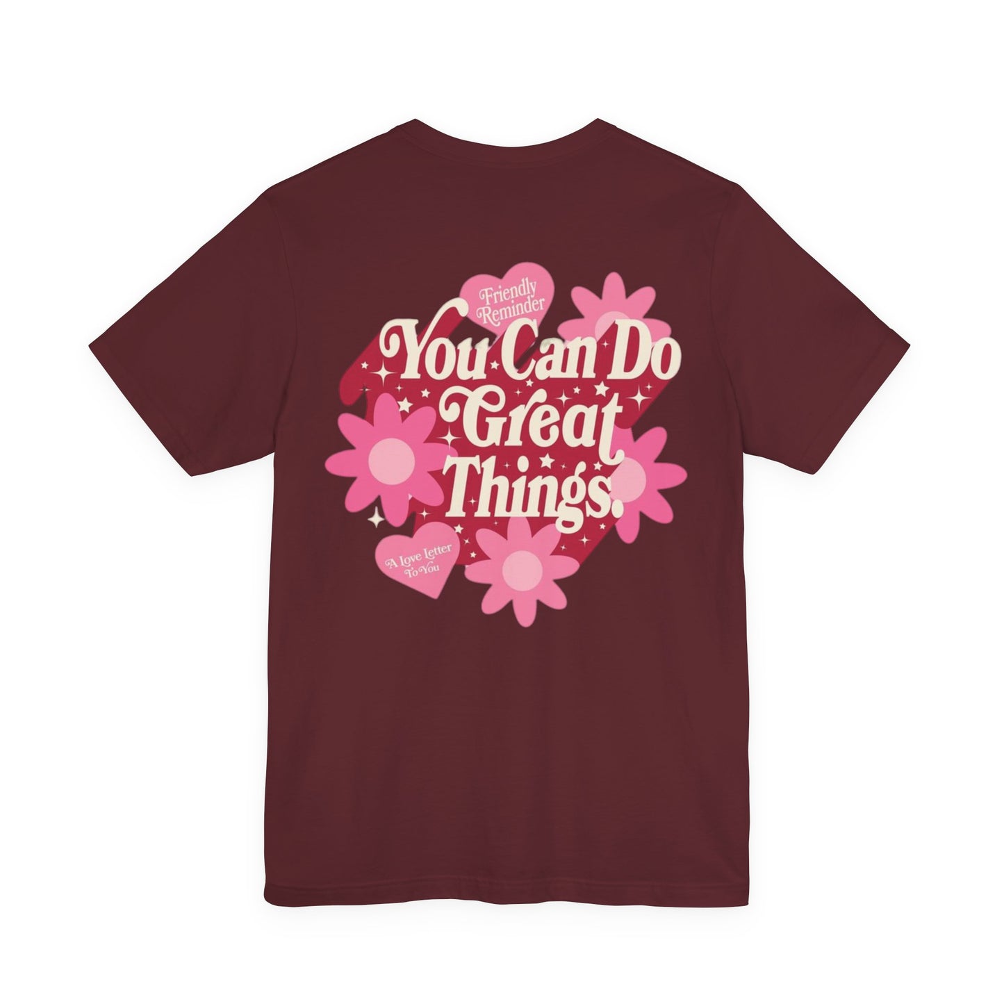 You Can Do Great Things Tee, Motivational T-Shirt, Inspirational Apparel, Positive Vibes Shirt, Gift for Women, Self-Care Everyday Wear