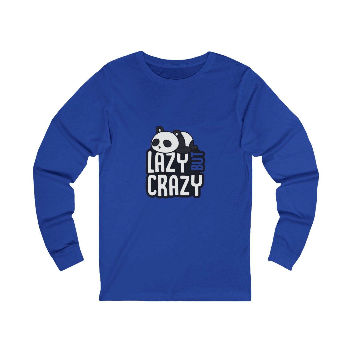 Lazy but Crazy Long Sleeve Tee - Fun & Comfy T-Shirt, Gift for Panda Lovers, Ideal for Relaxing, Casual Wear, Quirky Fashion