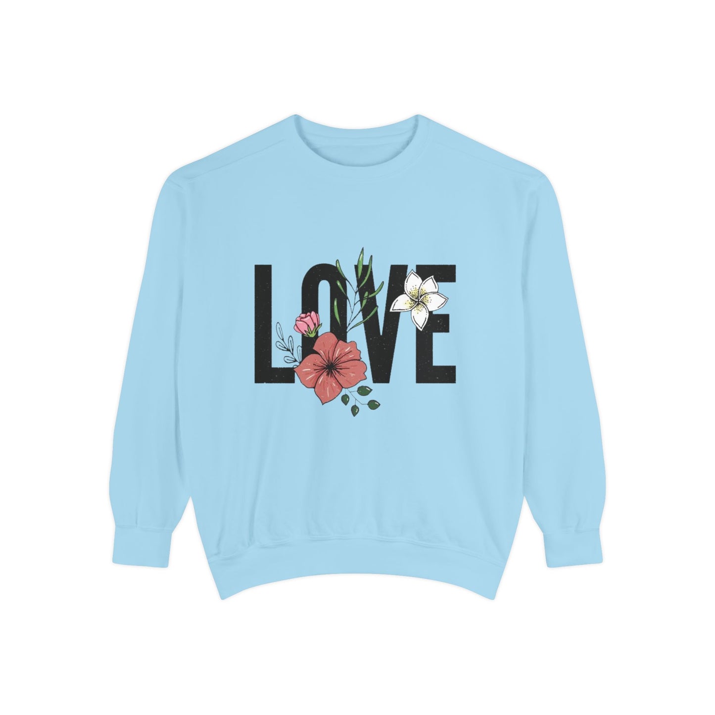 Floral Love Sweatshirt - Cozy Unisex Sweatshirt for Valentine's Day, Gift for Her, Spring Fashion, Self-Love