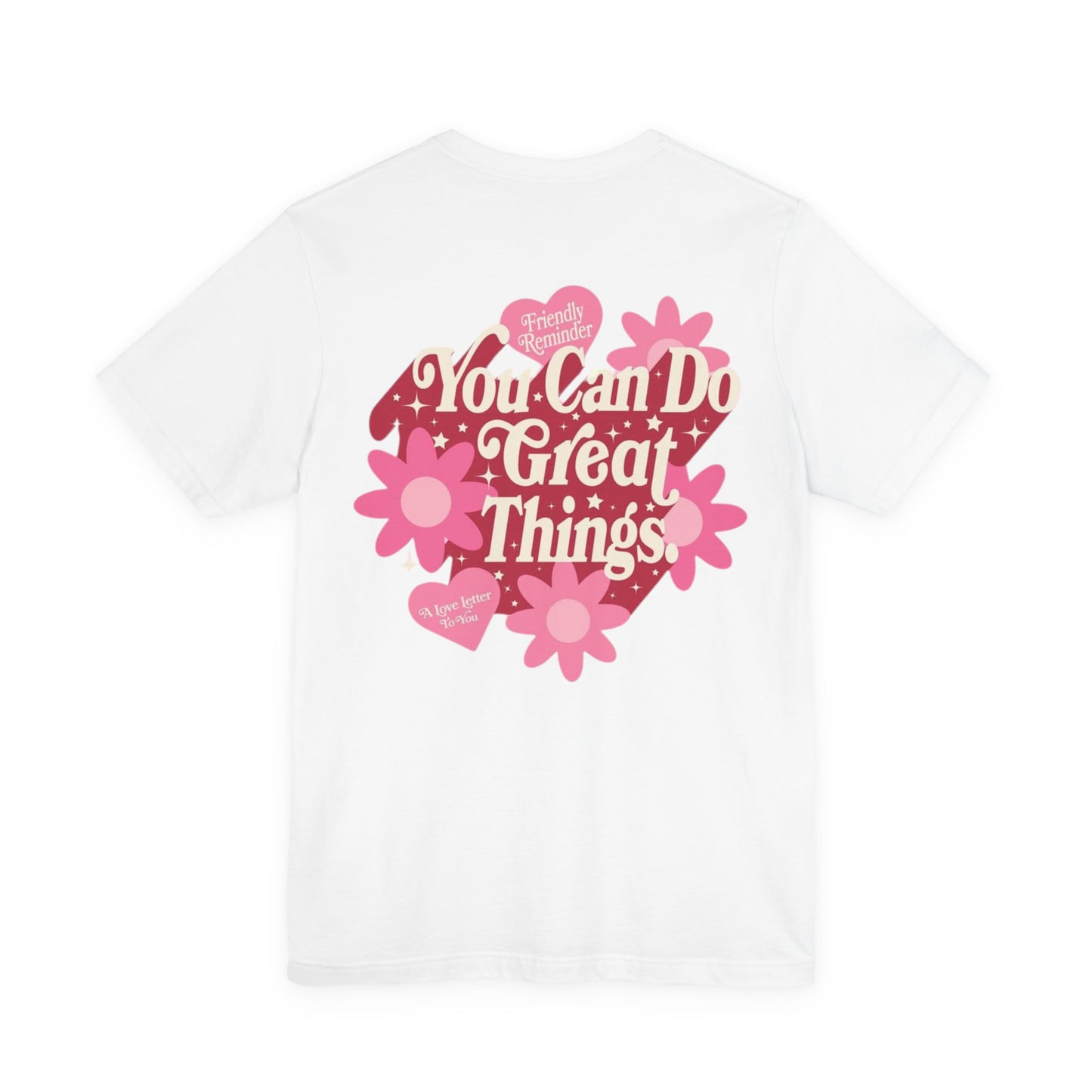 You Can Do Great Things Tee, Motivational T-Shirt, Inspirational Apparel, Positive Vibes Shirt, Gift for Women, Self-Care Everyday Wear