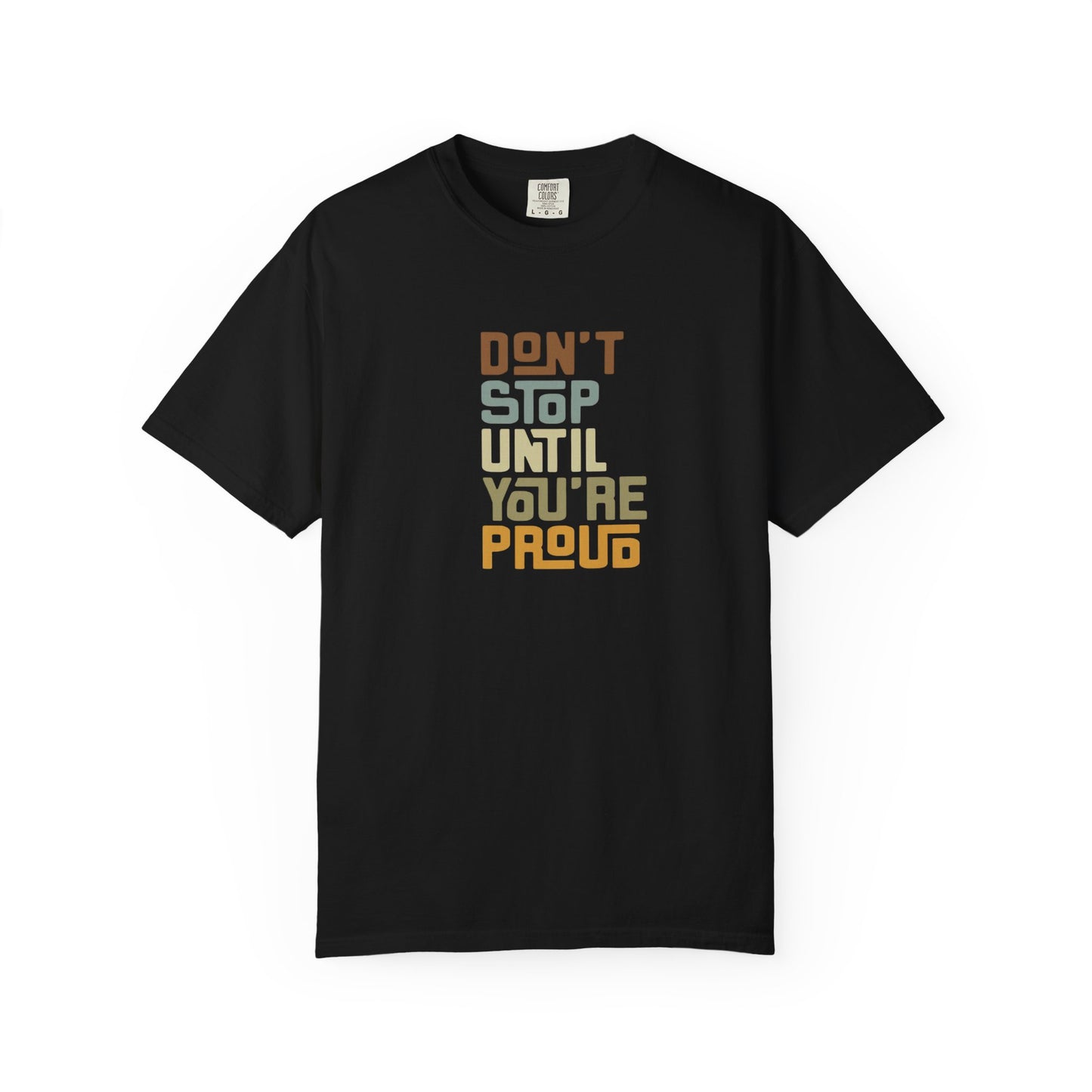 Motivational T-Shirt - Inspirational Garment-Dyed Tee, Perfect for Exercise, Gifts, Casual Wear, Self-Improvement, Affirmations