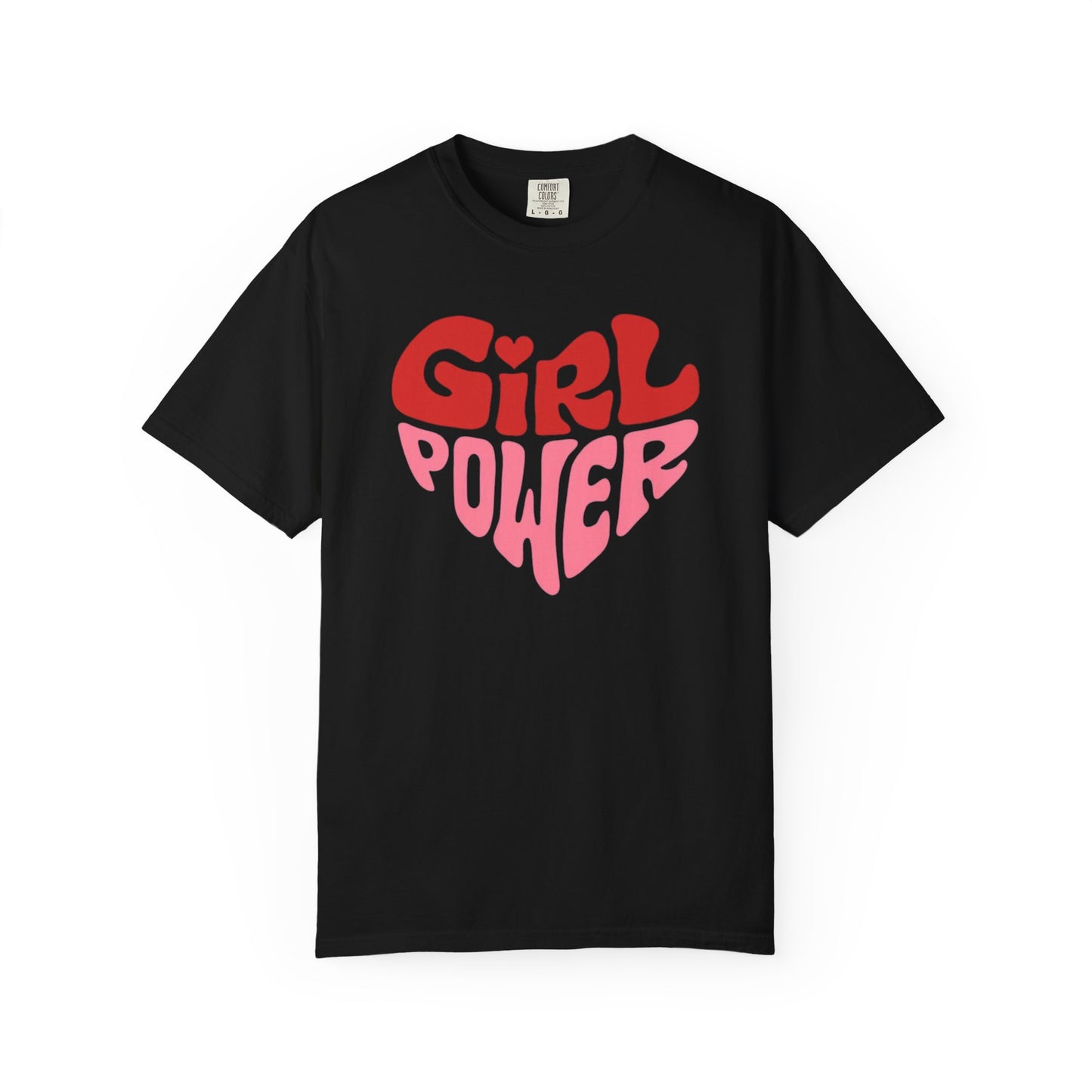 Girl Power Garment-Dyed T-Shirt, Unisex Tee for Women, Feminist Shirt, Empowerment Gift, Casual Fashion Statement