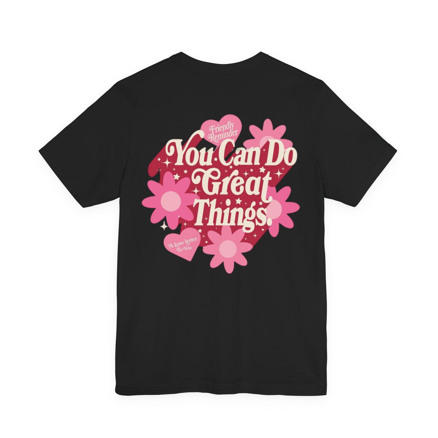 You Can Do Great Things Tee, Motivational T-Shirt, Inspirational Apparel, Positive Vibes Shirt, Gift for Women, Self-Care Everyday Wear