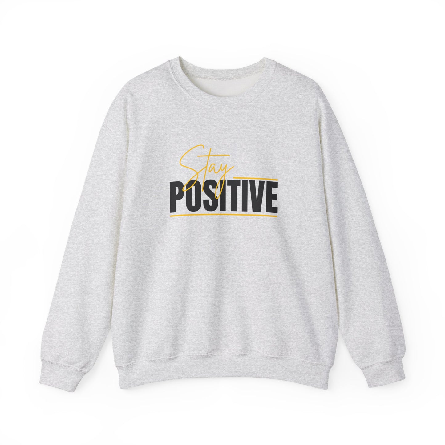 Stay Positive Crewneck Sweatshirt, Unisex Sweatshirt, Motivational Apparel, Cozy Gift, Casualwear, Everyday Comfort