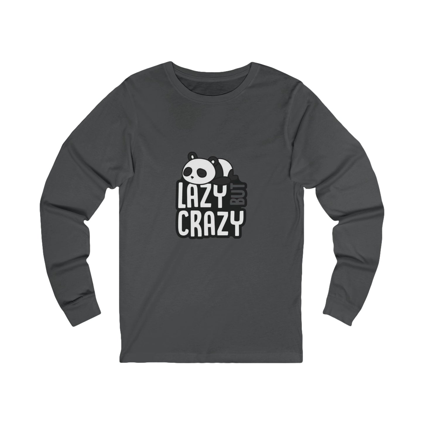 Lazy but Crazy Long Sleeve Tee - Fun & Comfy T-Shirt, Gift for Panda Lovers, Ideal for Relaxing, Casual Wear, Quirky Fashion