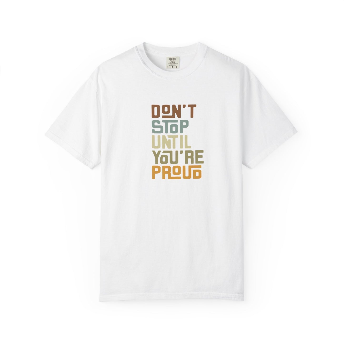 Motivational T-Shirt - Inspirational Garment-Dyed Tee, Perfect for Exercise, Gifts, Casual Wear, Self-Improvement, Affirmations